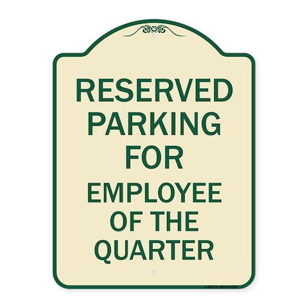 Parking Reserved For Employee Of The Quarter Heavy-Gauge Aluminum Architectural Sign